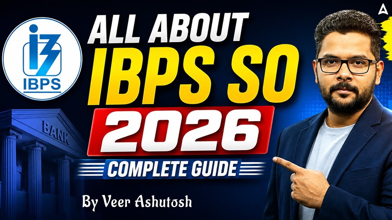 All About IBPS SO 2026 | Eligibility, Syllabus, Exam Pattern & Salary | By Veer Ashutosh