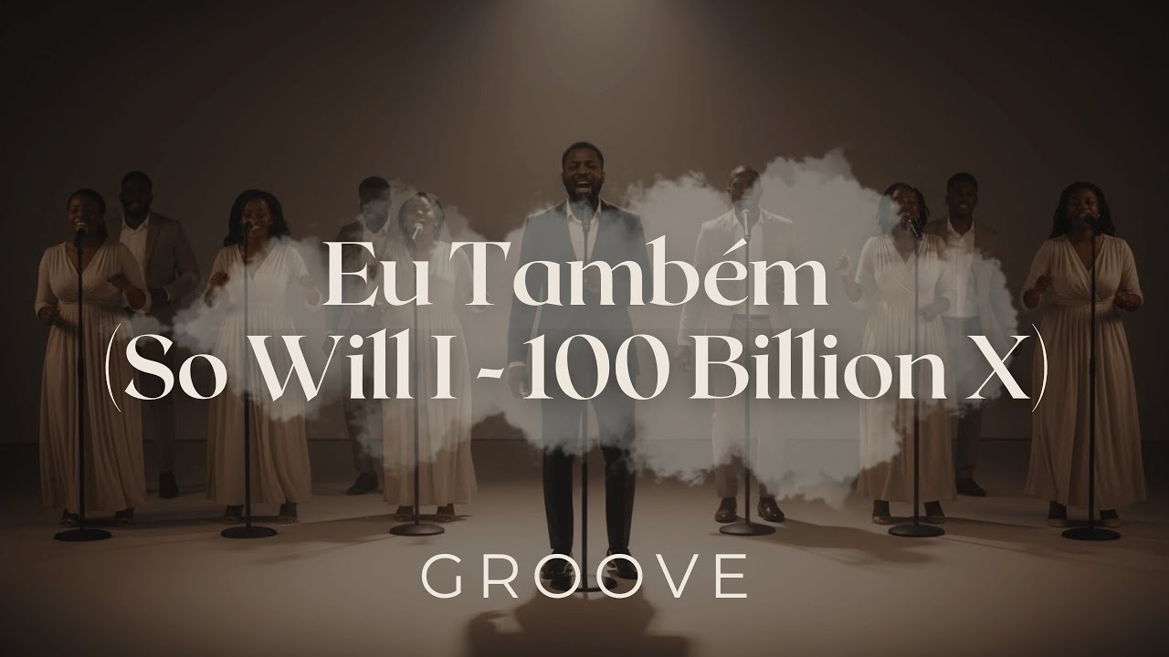 Eu Também by Kemuel (So Will I - 100 Billion X) - Louvor Groove Worship
