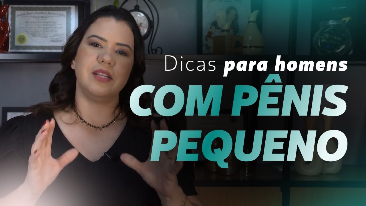 Pênis pequeno. Conheça as dicas esssenciais