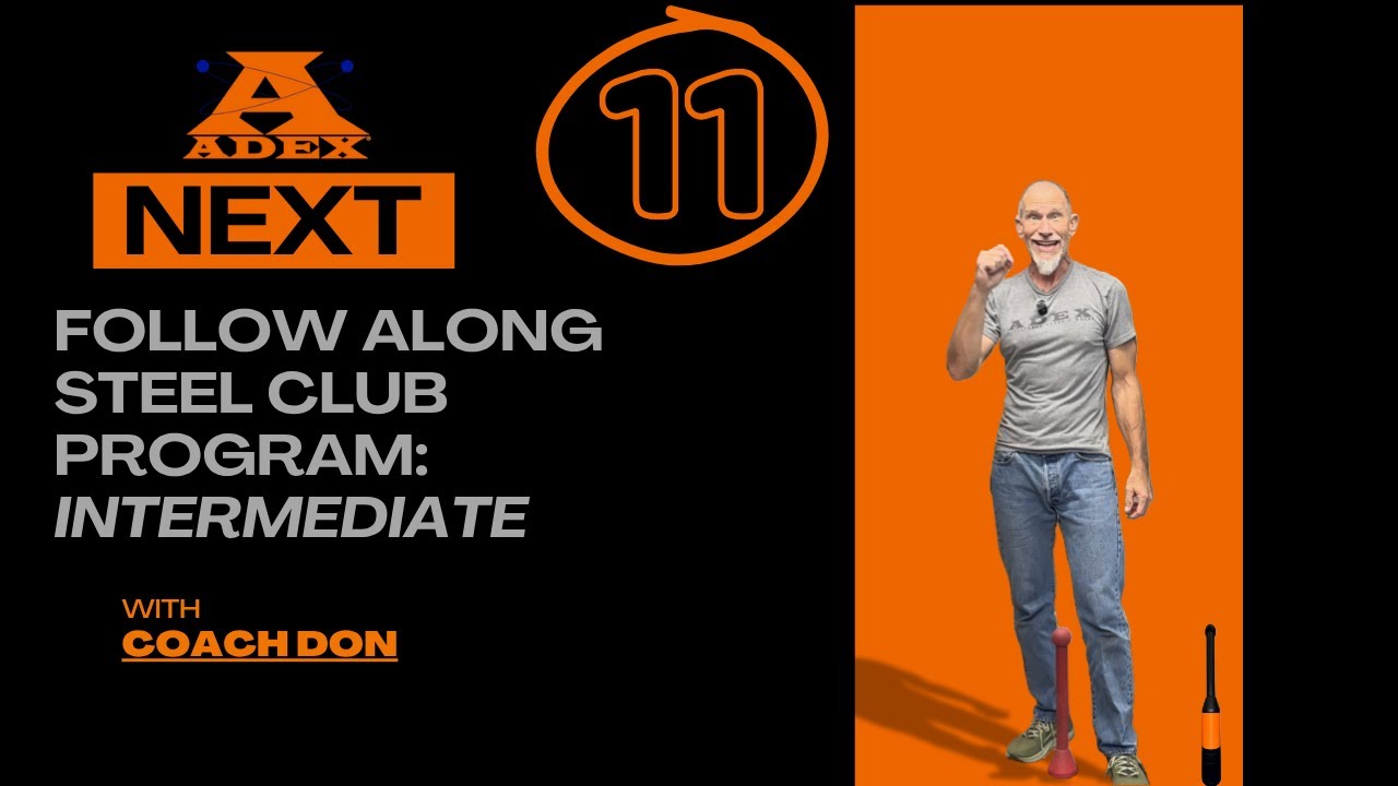ADEX NEXT: Day 11 [Steel Club Workout]