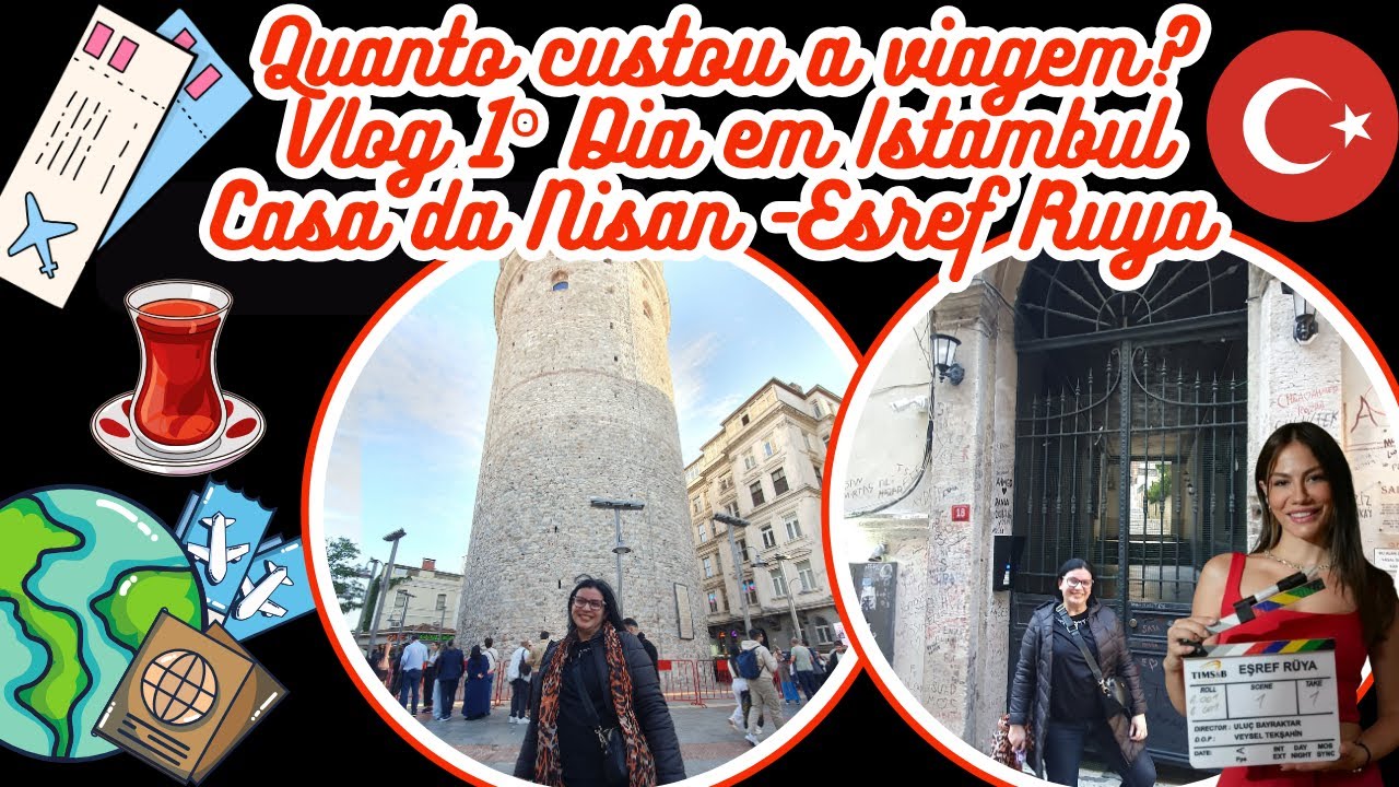 Quanto Custou a Viagem da Turquia? 📍1&ordm; Dia em Istambul📍Visitando Casa da Nisan de Esref Ruya