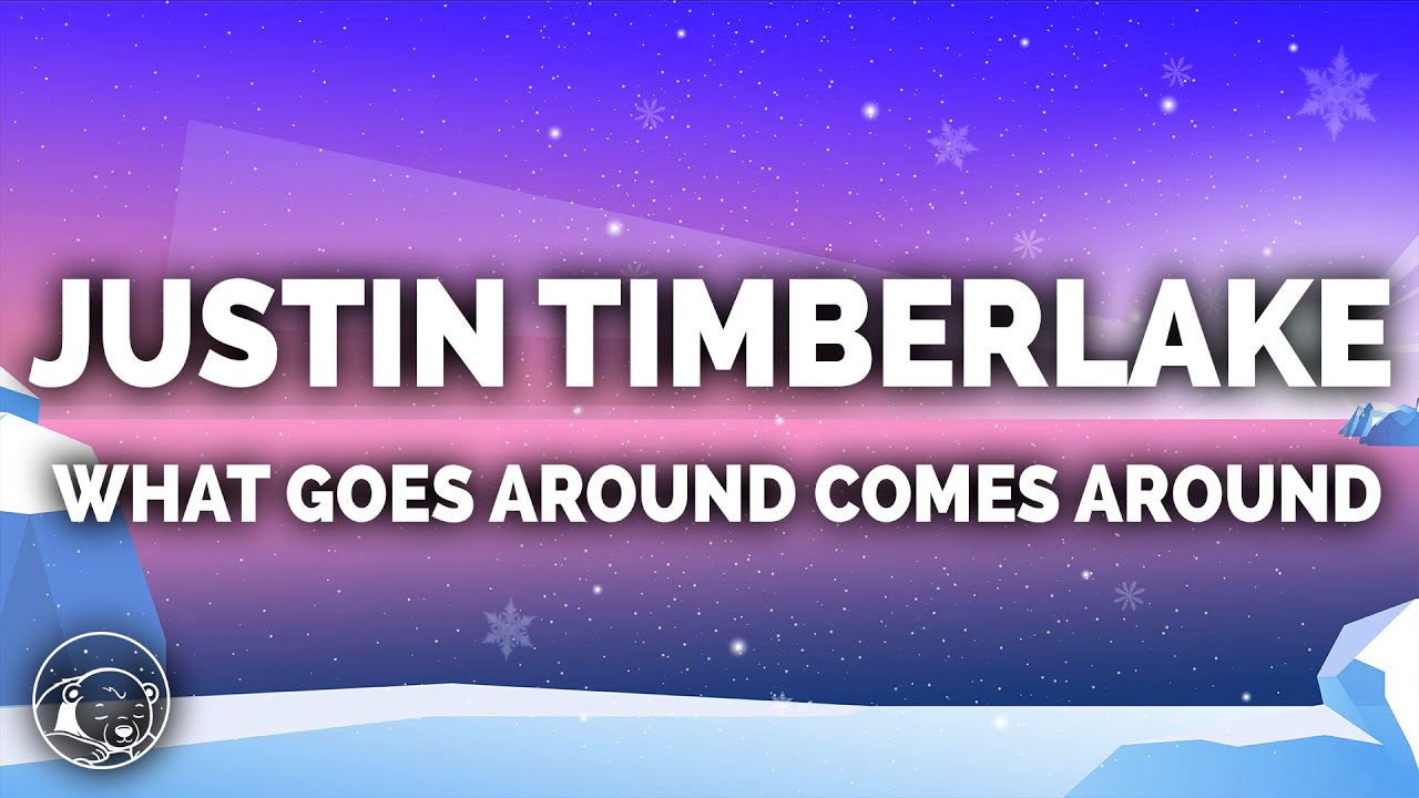 Justin Timberlake​ - What Goes Around...Comes Around (Lyrics)