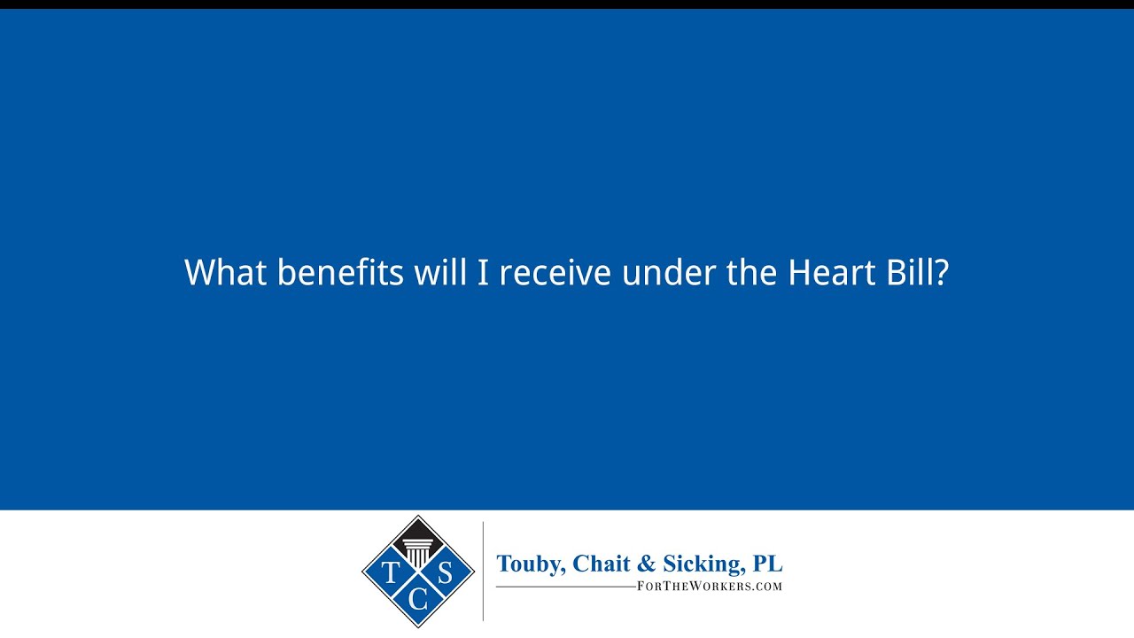 What benefits will I receive under the Heart Bill?