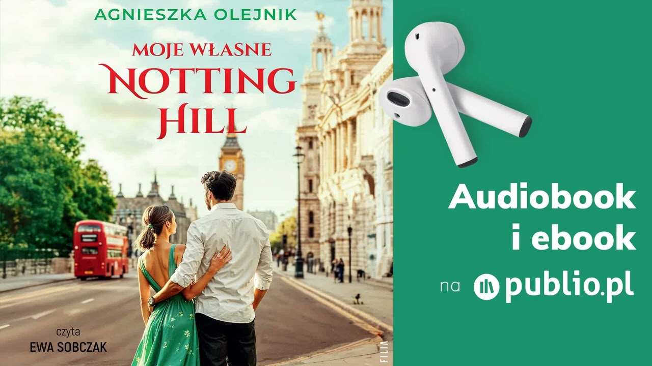 Moje własne Notting Hill. Agnieszka Olejnik. Audiobook PL [Romans]
