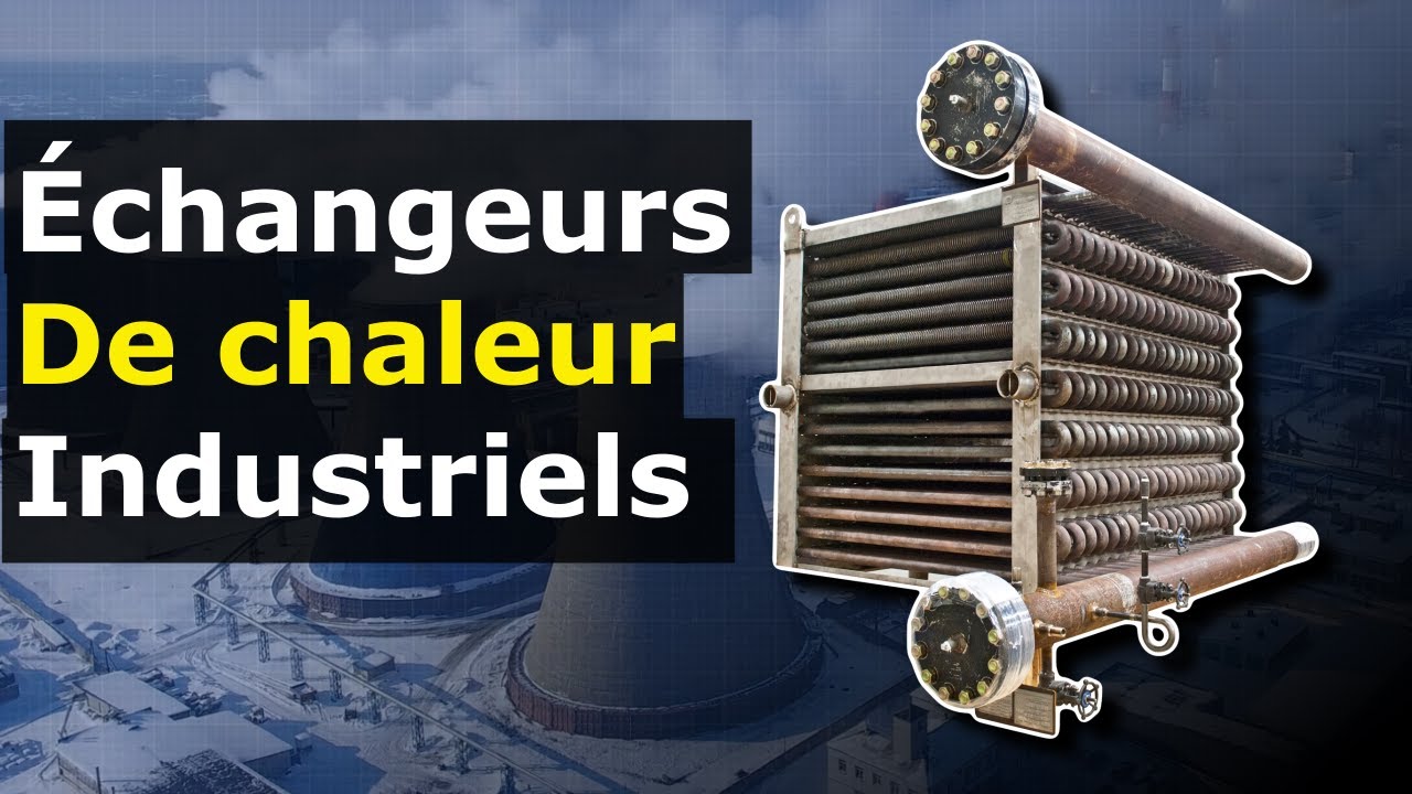 Explication des échangeurs de chaleur industriels