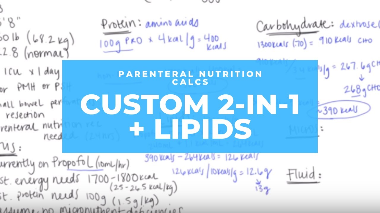 Parenteral Nutrition Calculation: Custom 2-in-1 + Lipid Piggyback