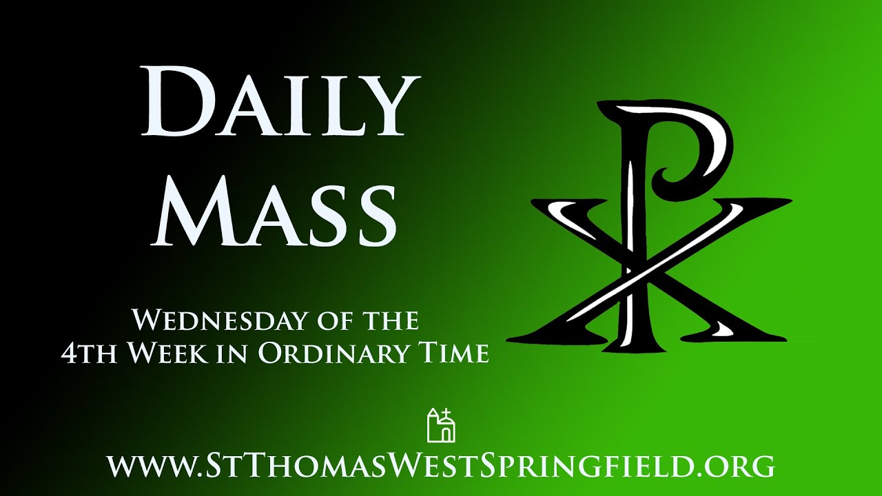 Daily Mass Wednesday, February 4, 2026