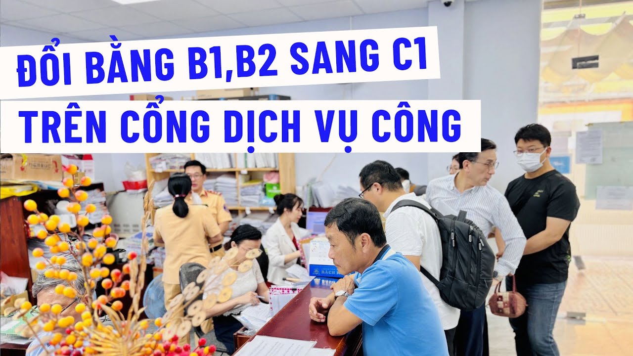 Đổi bằng lái xe B1, B2 sang C1 trên Cổng dịch vụ công cần chuẩn bị gì?
