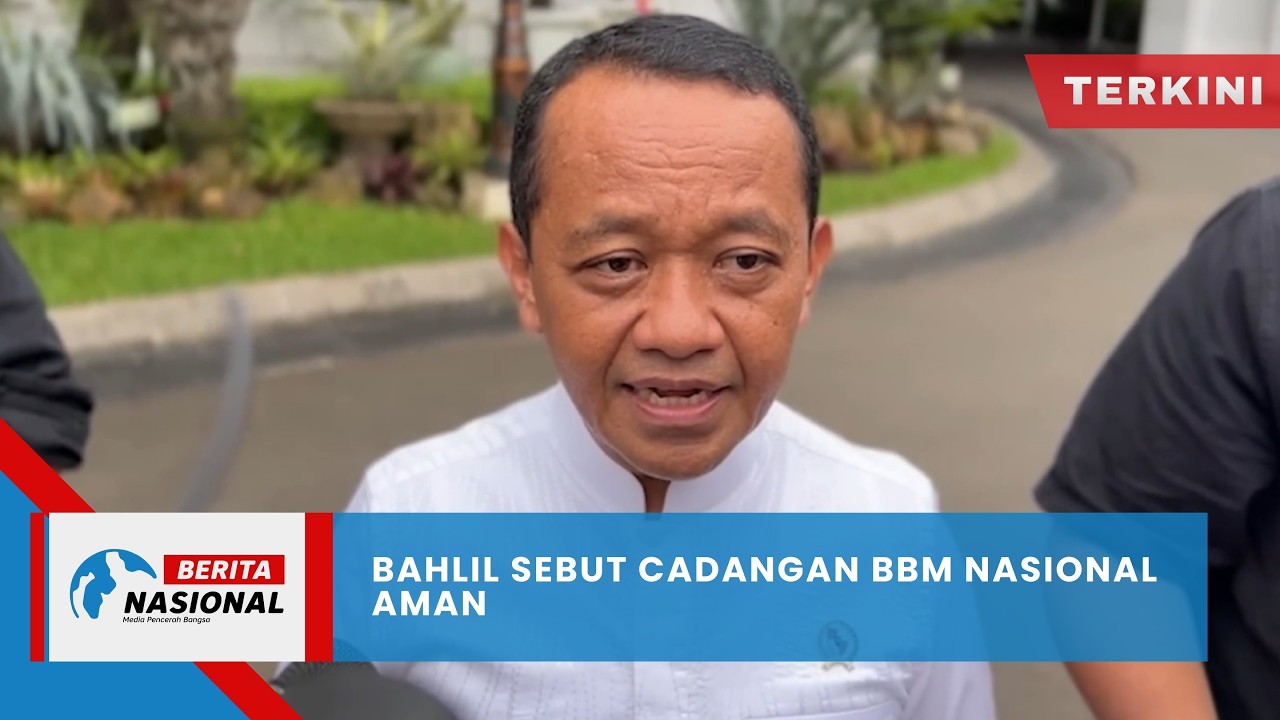 Berita Nasional Terkini | Bahlil Sebut Cadangan BBM Nasional Aman