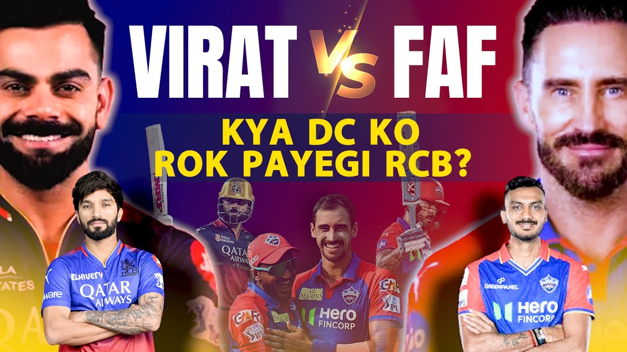 RCB vs DC Preview IPL 2025: KOHLI Ke Homeground M.Chinnaswamy Stadium Par Kya DC Ko Hara Payegi RCB?