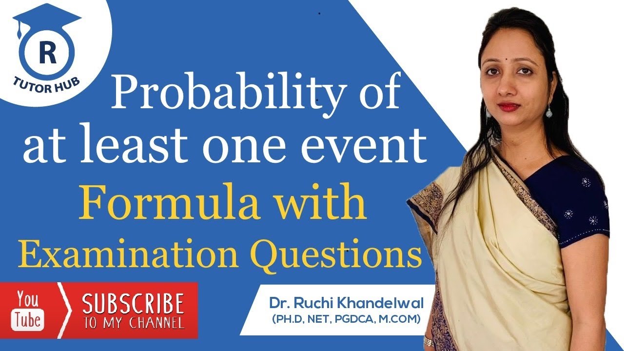 Probability  At least One | Examination Questions | Dr. Ruchi Khandelwal.