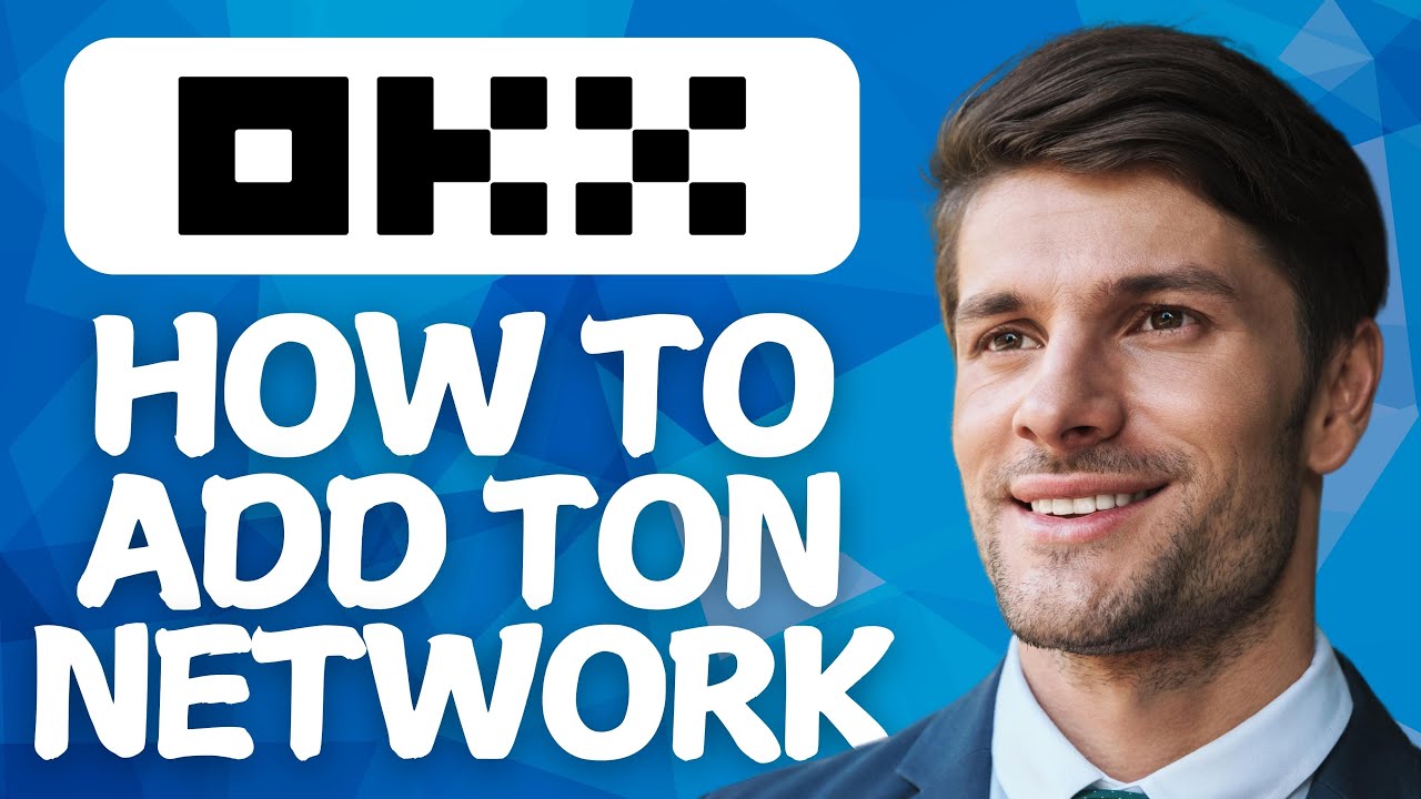 How To Add TON Network To OKX Wallet (2026 Full Guide)