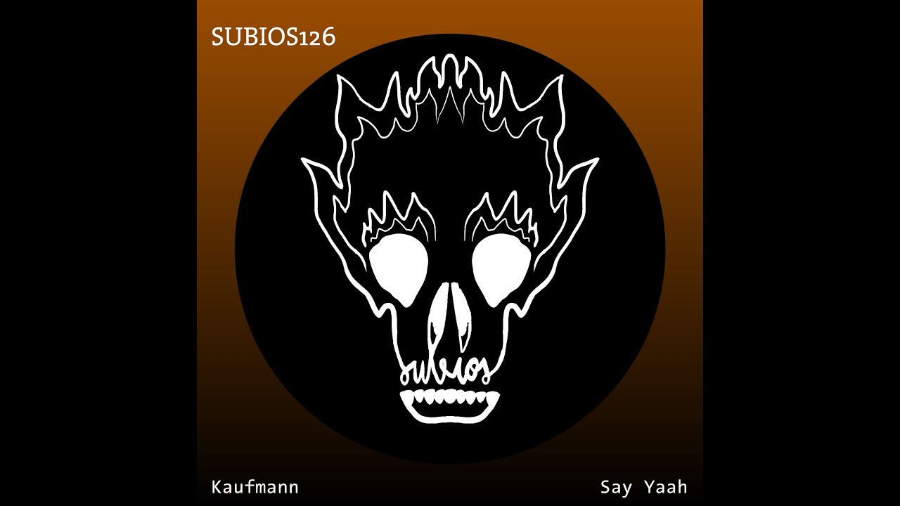 [SUBIOS126] Kaufmann - Say Yaah (TiM TASTE Remix)