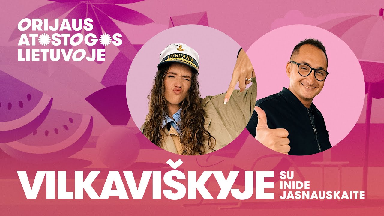 Orijaus atostogos Lietuvoje. 3 sezonas. Vilkaviškyje su Inide Jasnauskaite