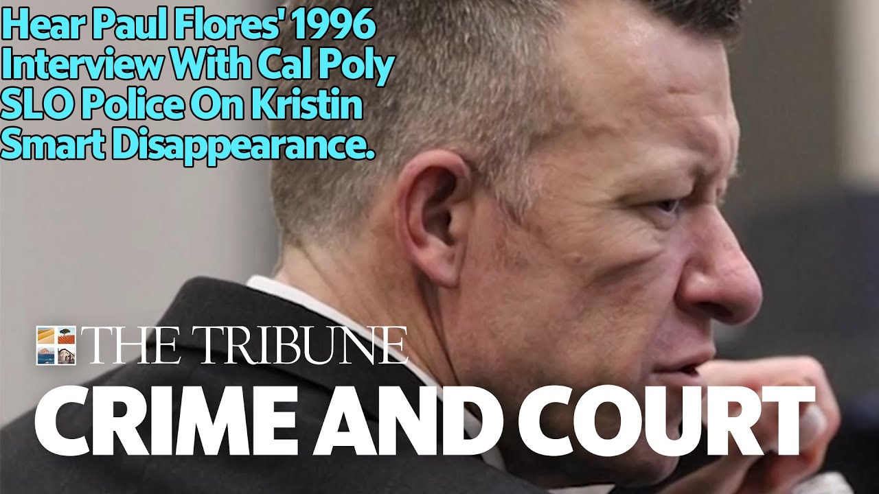Listen To Paul Flores' 1996 Interview With Cal Poly Pd After Kristin Smart Disappeared