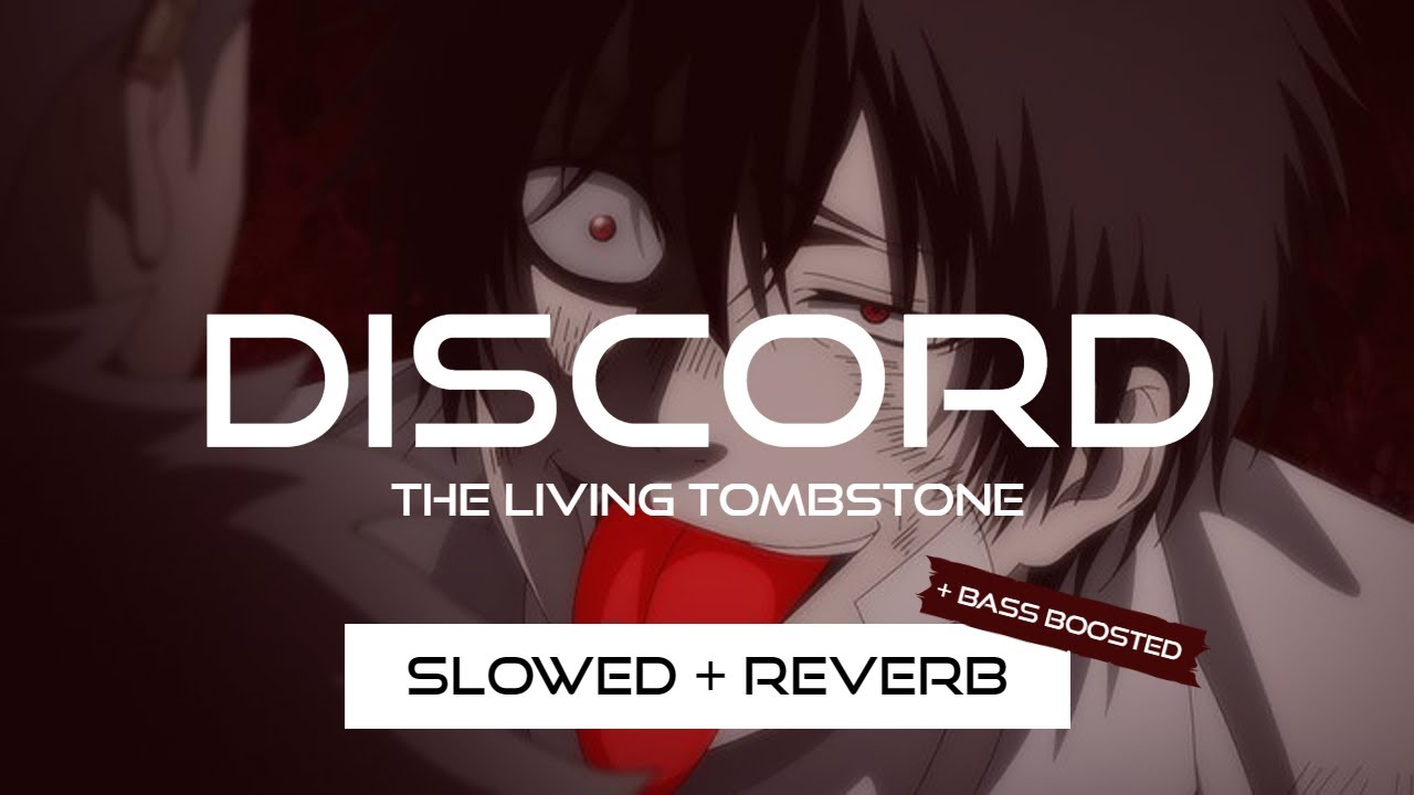 Discord - The Living Tombstone (Slowed + Reverb) + Bass Boosted!?
