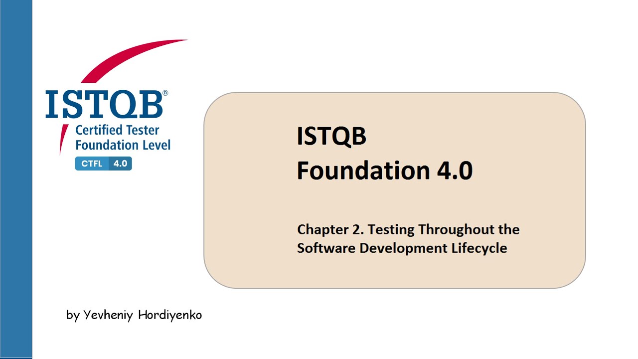 ISTQB Foundation level 4.0 FULL course | Chapter 2. Testing Throughout the SDLC 2 | ISTQB Tutorial