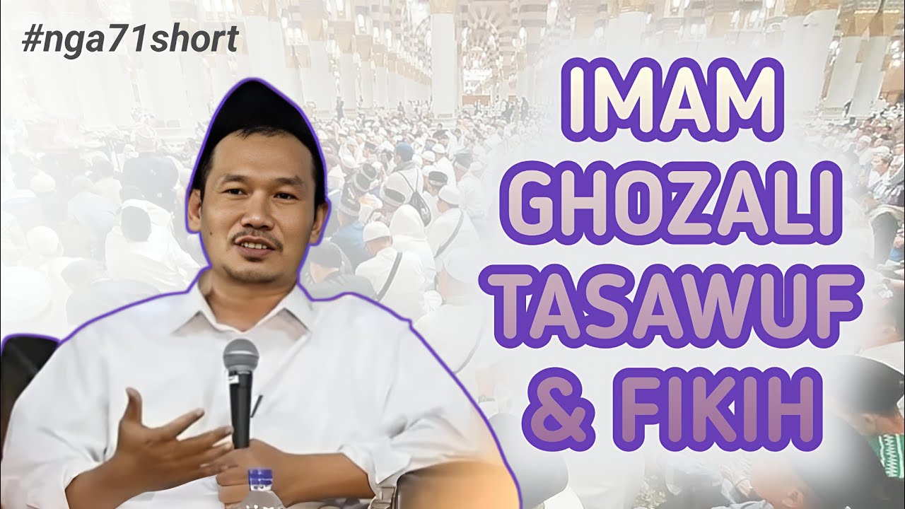 Gus Baha | Cerita Imam Ghozali Tasawuf Dan Fikih