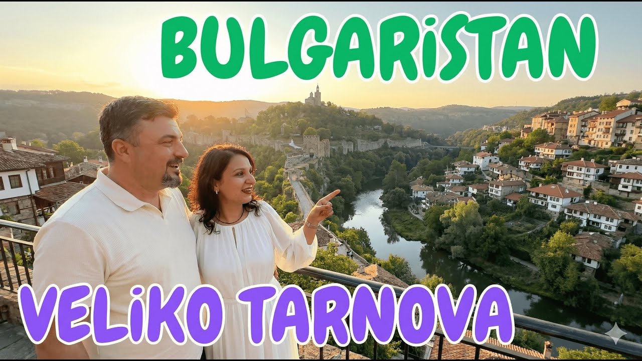 Veliko Tarnovo – Bulgaristan Gezisi!