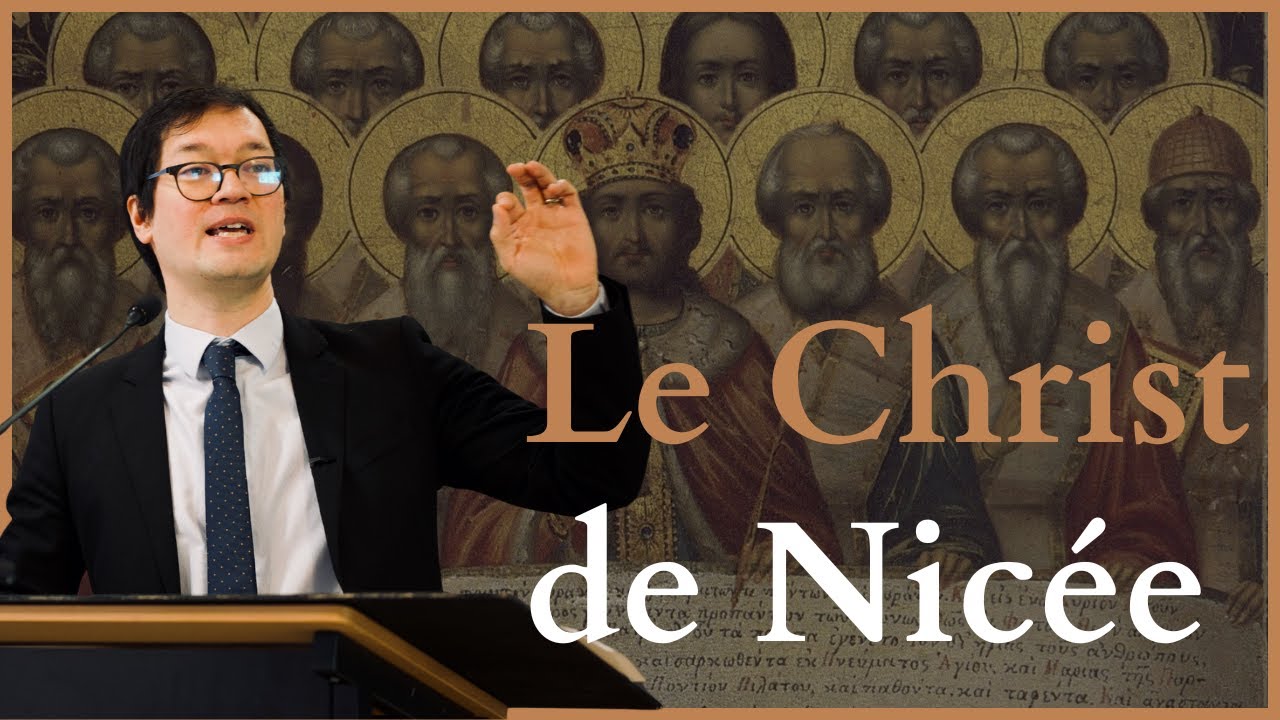 Le Christ de Nicée - conférence du Pr Chauny