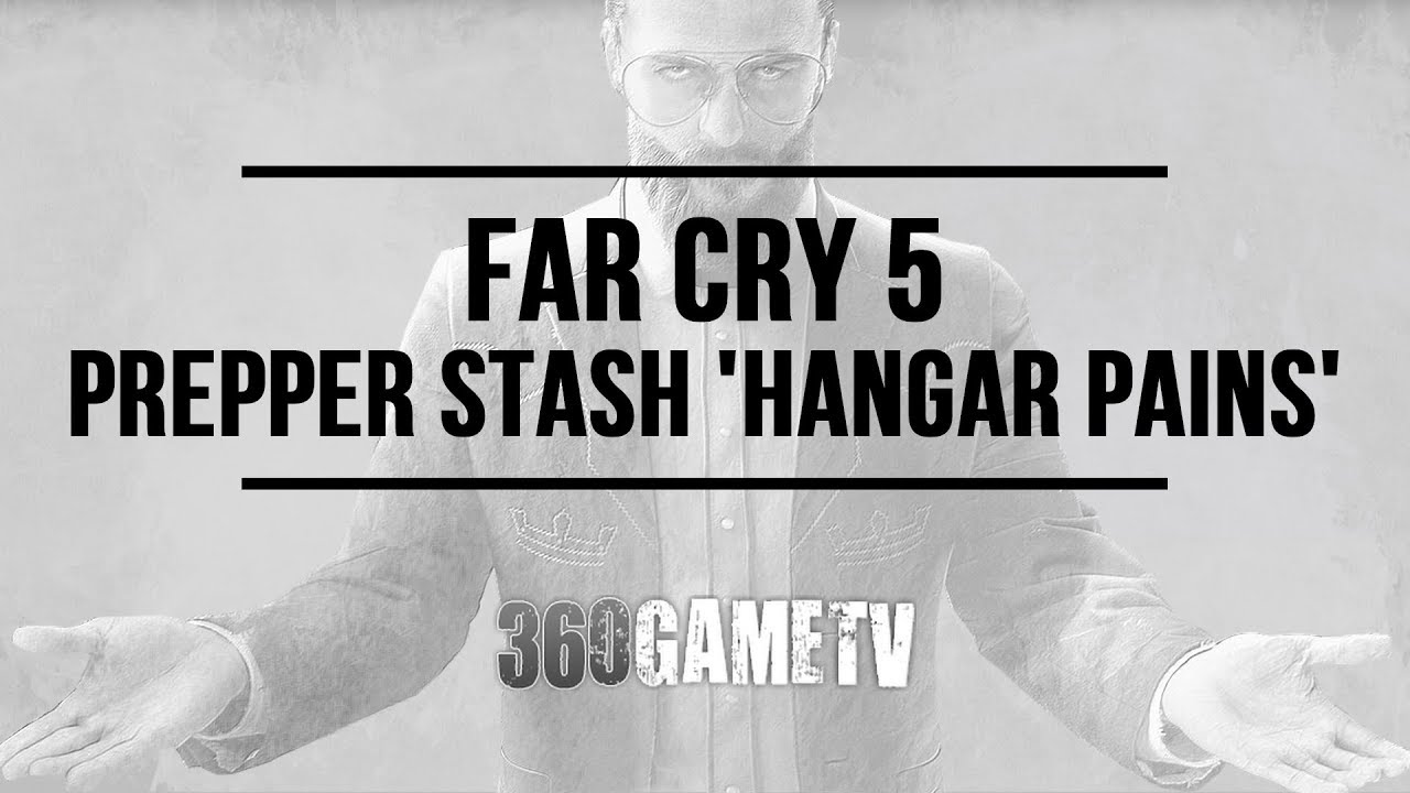 Far Cry 5 Prepper Stash Hangar Pains - Jacob's Region Prepper Stash Locations and Solutions Guide