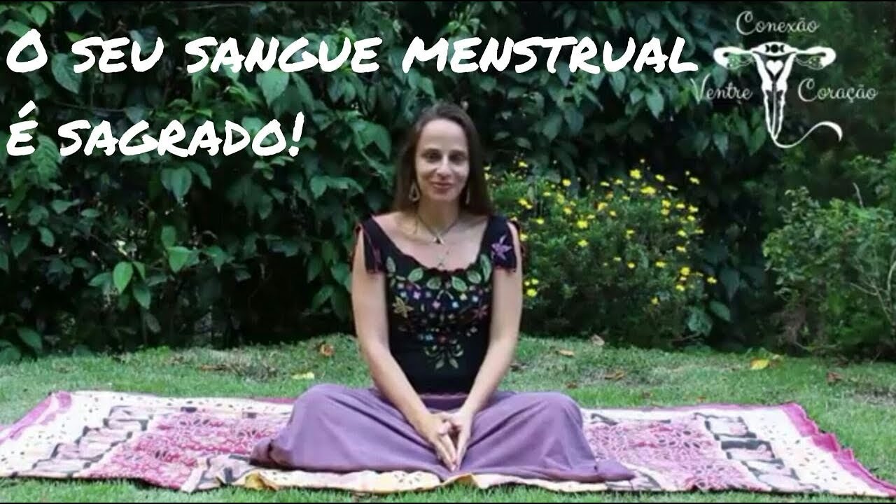 O Seu Sangue Menstrual é Sagrado