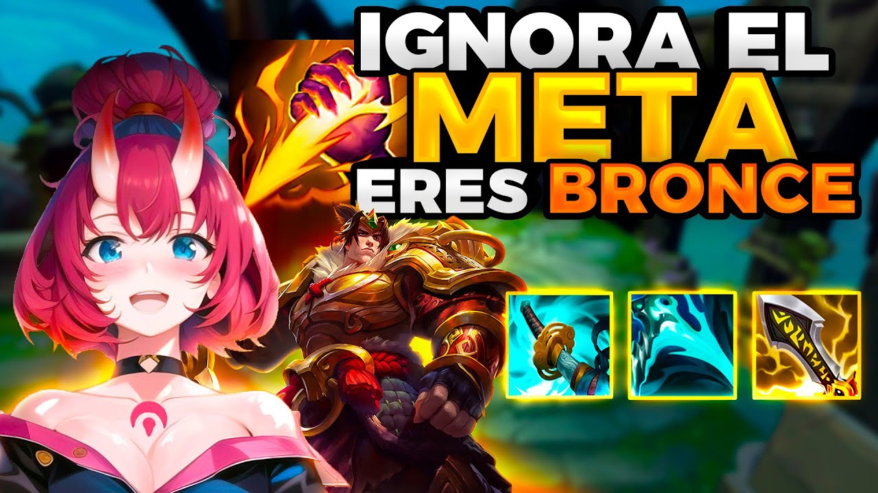 El META NO IMPORTA en LOW ELO | Ranked didáctica BRONCE S13