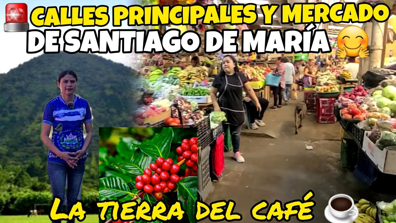 🤗🚨mercado y calles principales de SANTIAGO DE MARÍA USULUTÁN EL SALVADOR 🇸🇻