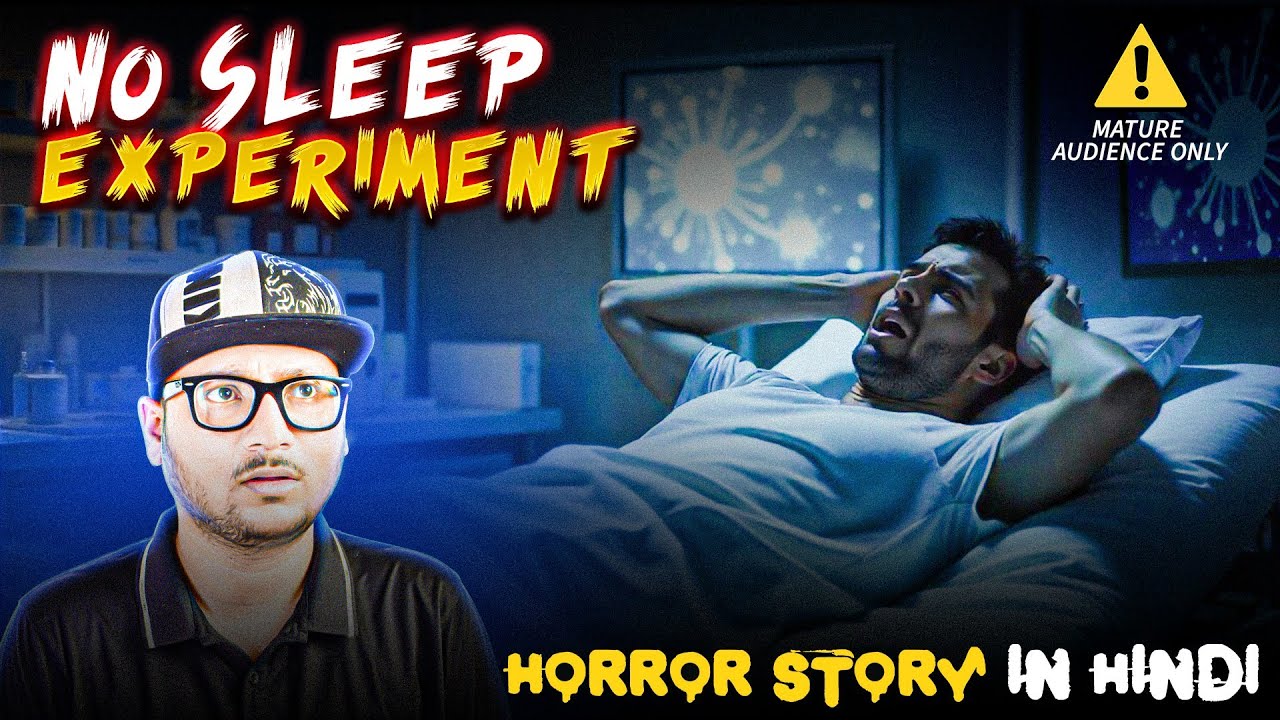 No Sleep Experiment (*Mature Audience Only*) | Horror Stories In Hindi | Scary Saturday