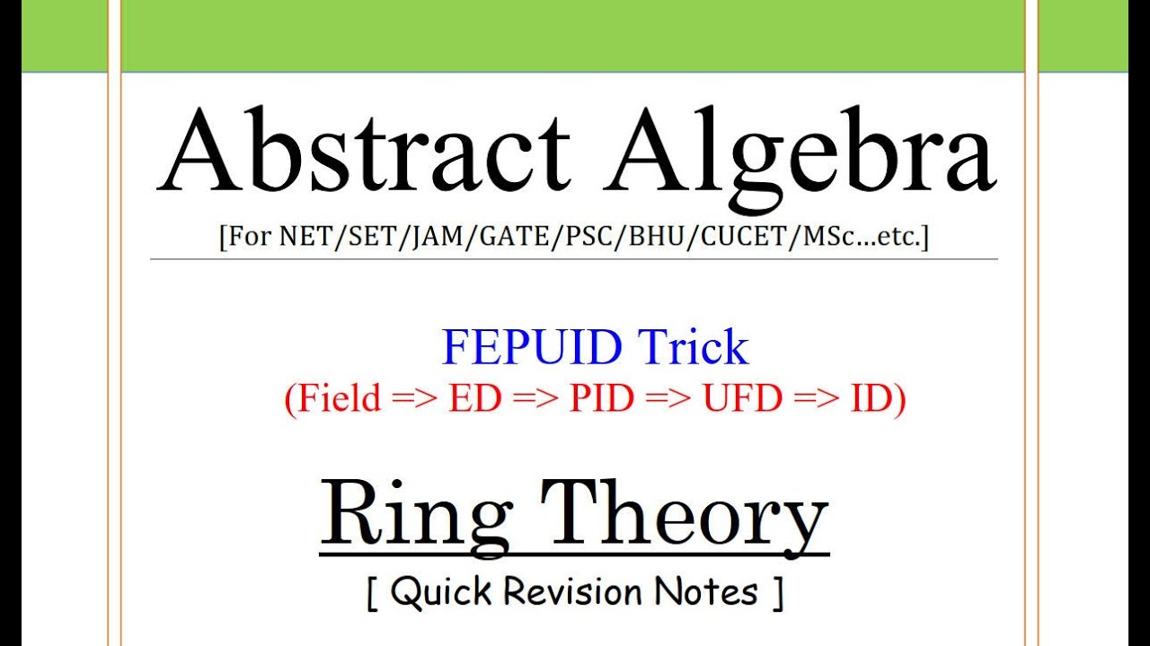 Ring Theory  FEPUID Trick For CSIR-NET, GATE, NBHM, CUCET || Field Theory || Abstract Algebra