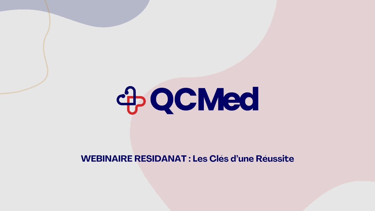 WEBINAIRE QCMed :  RÉSIDANAT - Les Secrets d’une Réussite