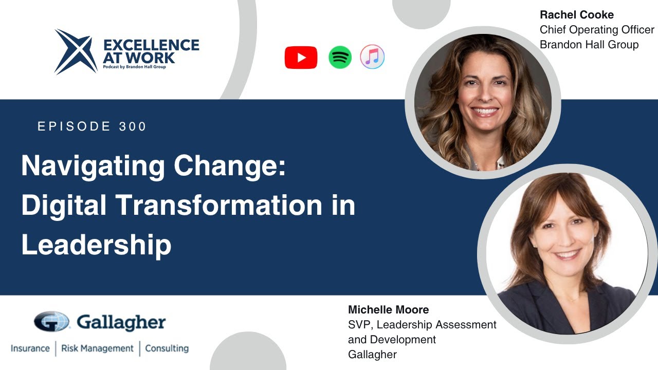Excellence at Work Episode 300: Navigating Change: Digital Transformation in Leadership