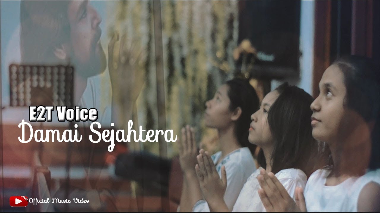 POP ROHANI TERBARU 2021 - E2T VOICE - DAMAI SEJAHTERA - (Official Music Video)