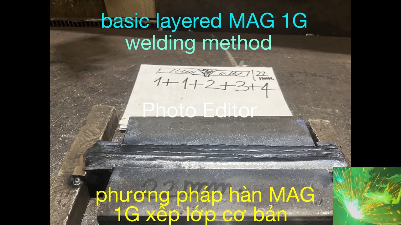 Basic MAG 1G layered welding method for beginners-hàn mig mag 1g xếp lớp cơ bản cho người mới