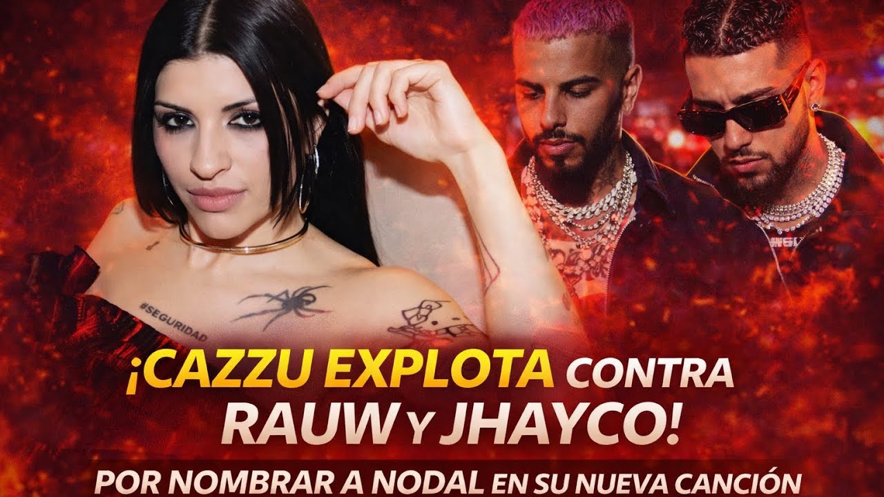 NODAL RESPONDE A CAZZU TRAS POLÉMICA CON RAUW ALEJANDRO Y JHAYCO