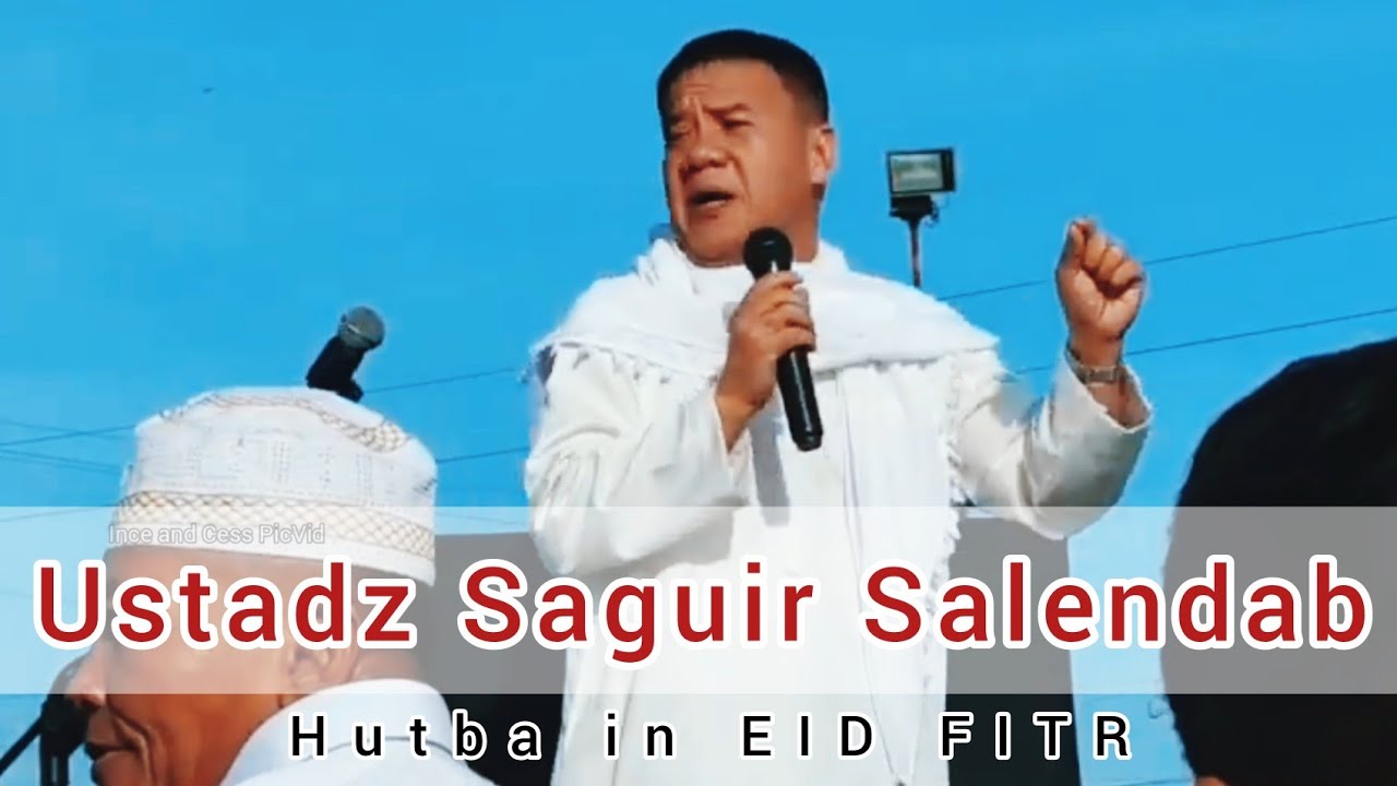 Ustadz Saguir Salendab - Eid Fitr Hutba
