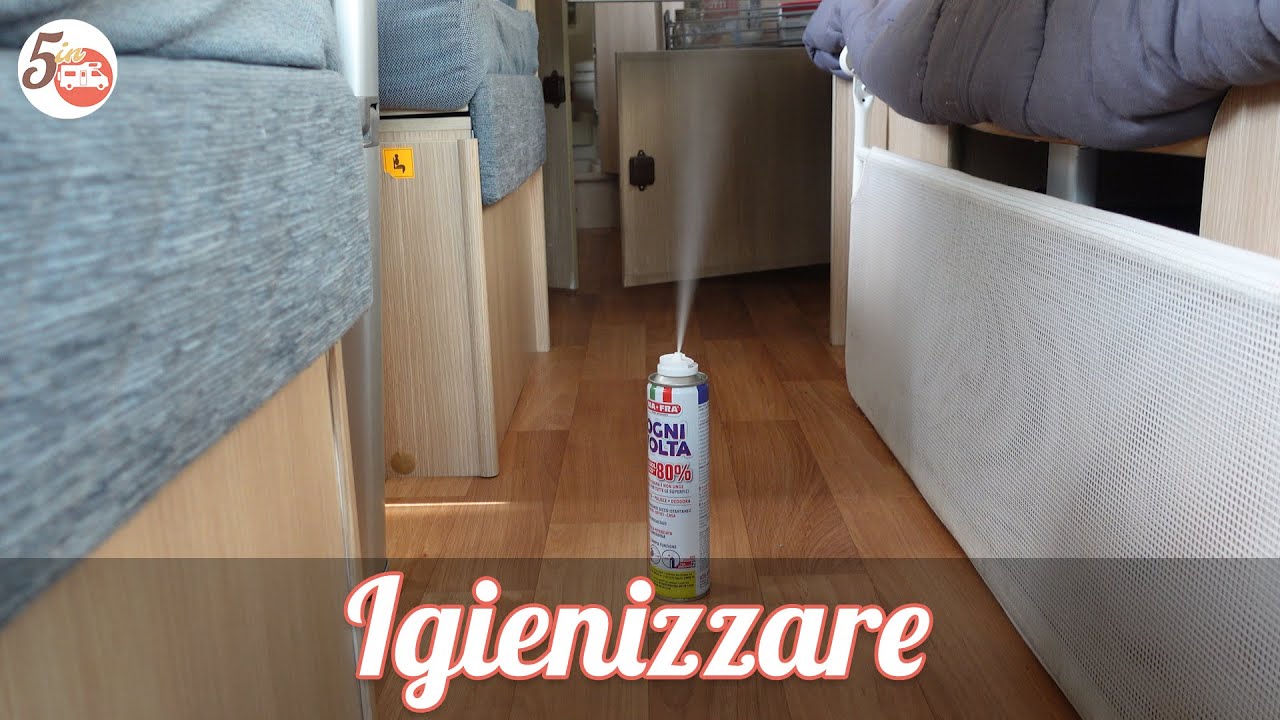 5x5 PULIZIA PERFETTA del CAMPER: con l'IGIENIZZAZIONE otteniamo la SANIFICAZIONE (Episodio 62)