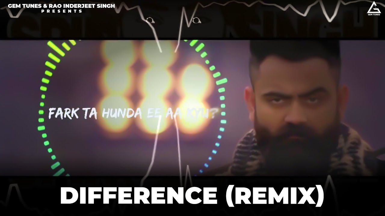 Difference (Remix) : Amrit Maan | Punjabi Song