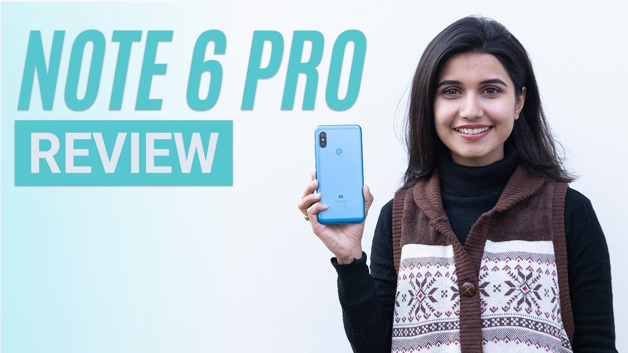 Xiaomi Redmi Note 6 Pro Review: Really an upgrade over Note 5 AI?