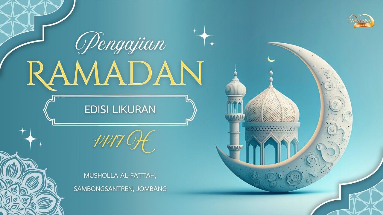 🔴PENGAJIAN RAMADAN 1447 H. EDISI LIKURAN (13 Maret 2026 || K.H. Abd. Kholiq Hasan II
