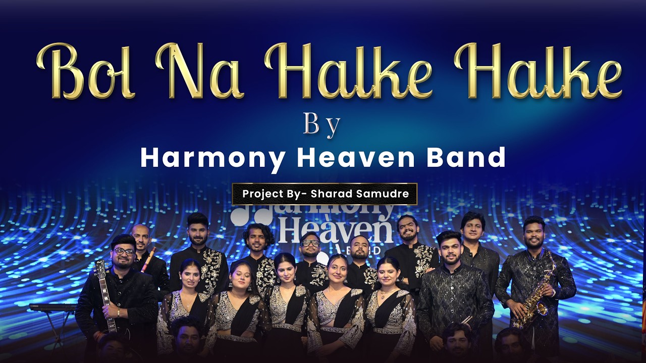 Bolna Halke Halke | Harmony Heaven Band | Sharad samudre | Shankar-Ehsaan-Loy