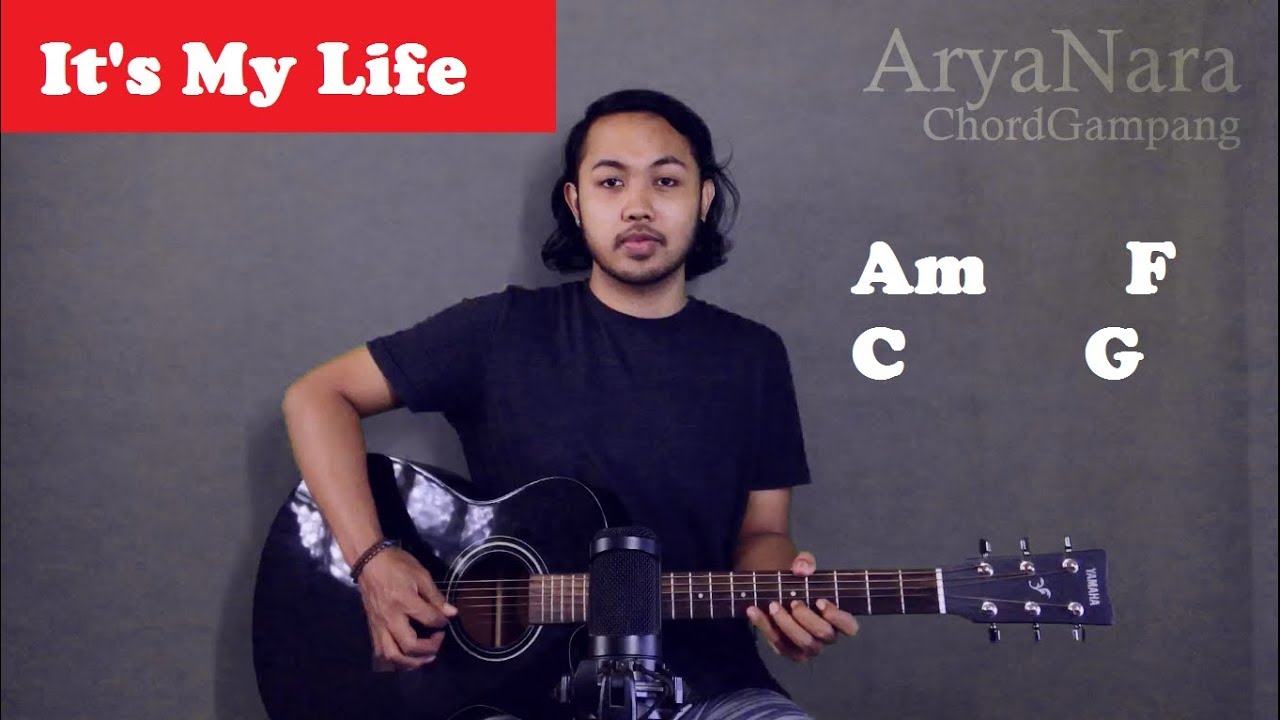 Chord Gampang (Its My Life - Bon Jovi) by Arya Nara (Tutorial Gitar) Untuk Pemula