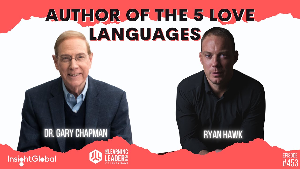 Dr. Gary Chapman - Author of The 5 Love Languages (What Is Your Love Language?)