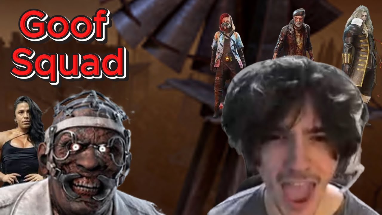 My DBD squad vs. Goofy Killers... Dead by Daylight
