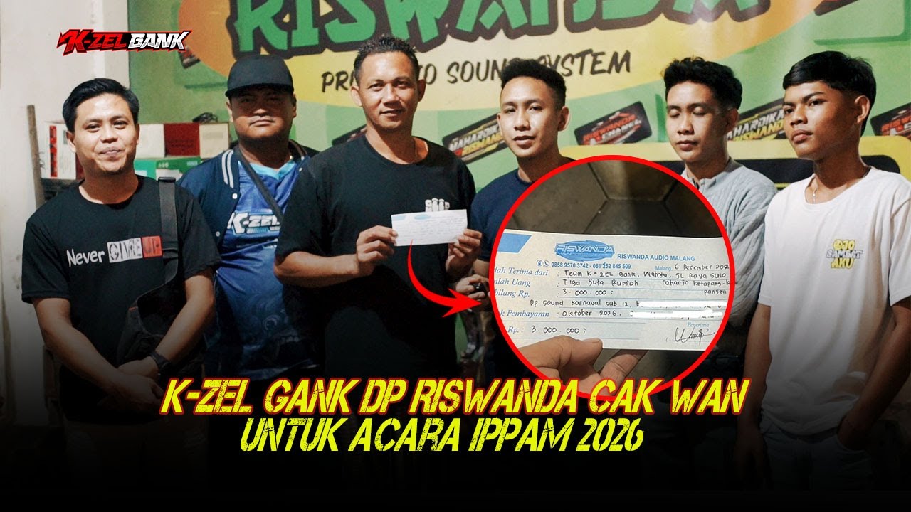 K - Zel Gank VLOG   PROSES DP SOUND RISWANDA CAK WAN UNTUK TAHUN DEPAN IPPAM PPAI KETAPANG
