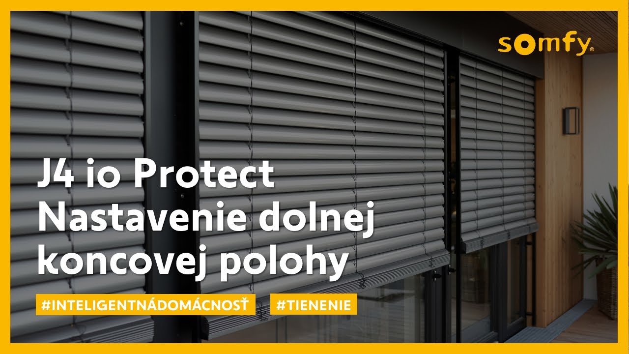 Pohon pre vonkajšie žalúzie J4 io Protect | Nastavenie dolnej koncovej polohy | Somfy