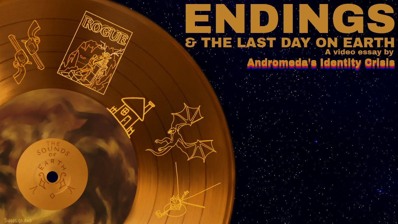 Endings & The Last Day on Earth | A Video Essay