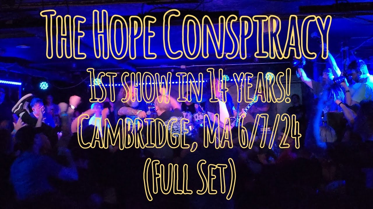 The Hope Conspiracy live - Full Set - (1st show in 14 years!) The Middle East - Cambridge, Ma 6/7/24