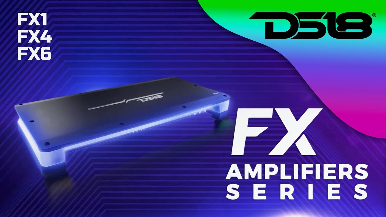 DS18&rsquo;s FX SERIES OFFERS THE FULL XPERIENCE