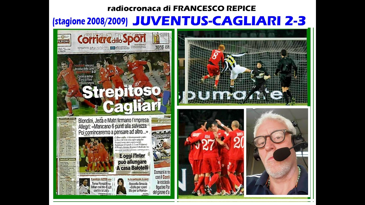 Juve-Cagliari 2 - 3    (F.Repice)  (serieA 2008/2009)